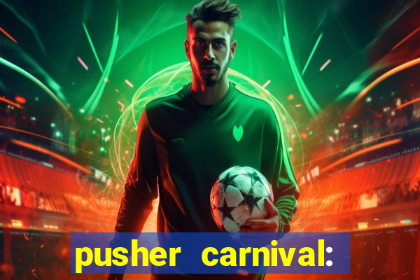 pusher carnival: coin master